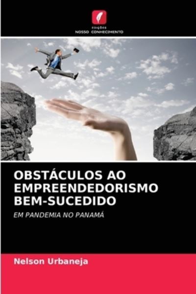 Cover for Nelson Urbaneja · Obstaculos Ao Empreendedorismo Bem-Sucedido (Paperback Book) (2021)