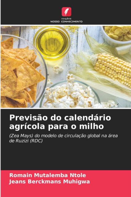 Cover for Romain Mutalemba Ntole · Previsao do calendario agricola para o milho (Paperback Book) (2021)