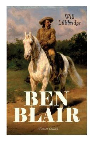 Cover for Will Lillibridge · BEN BLAIR (Western Classic) (Taschenbuch) (2018)