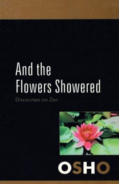 Cover for Osho · And the flowers showered (N/A) [1st pbk. edition] (2021)