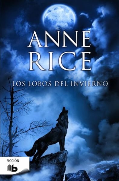 Cover for Anne Rice · Los Lobos del invierno / The Wolves of Midwinter (Paperback Book) (2015)