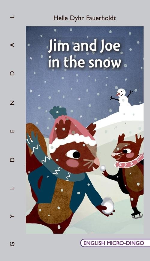Cover for Helle Dyhr Fauerholdt · English Micro-Dingo - Primært til 1.-3. klasse: Jim and Joe in the snow (Sewn Spine Book) [1. Painos] (2014)