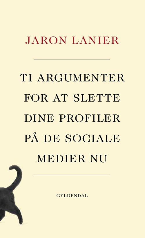 Cover for Jaron Lanier · Ti argumenter for at slette dine profiler på de sociale medier nu (Sewn Spine Book) [1.º edición] (2018)