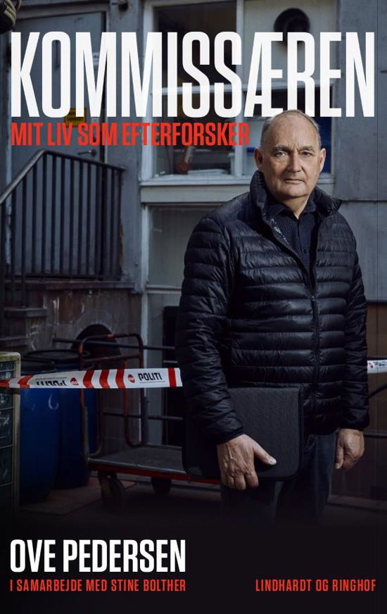Kommissæren - Mit liv som efterforsker - Ove Pedersen; Stine Bolther - Bøger - Lindhardt og Ringhof - 9788711912102 - 25. september 2019