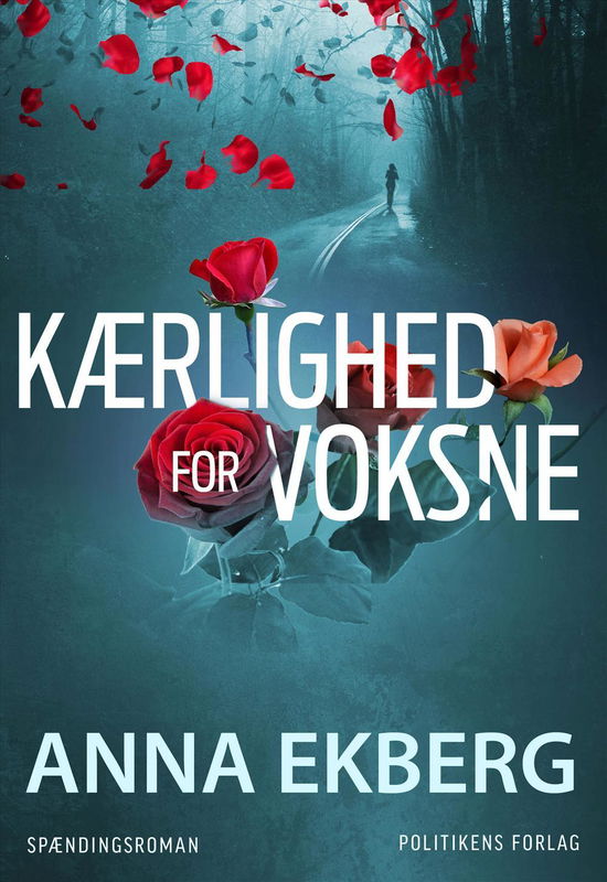 Cover for Anna Ekberg · Kærlighed for voksne (Sewn Spine Book) [1. Painos] (2017)