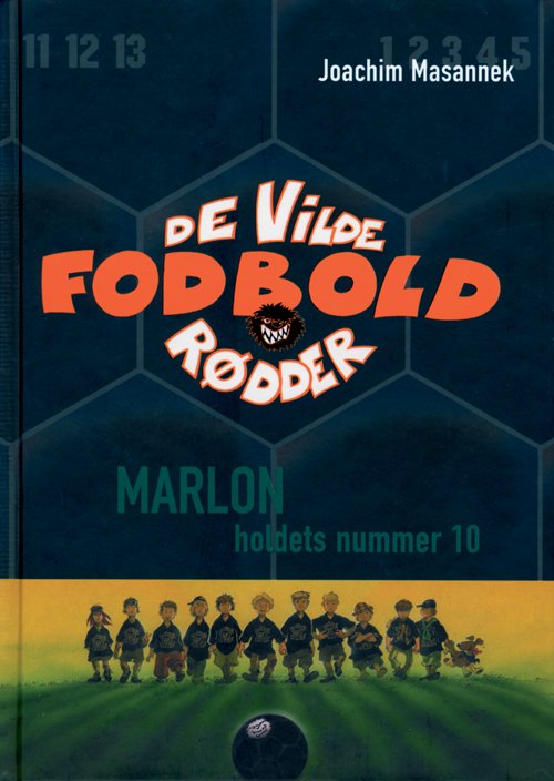 Cover for Joachim Masannek · De vilde fodboldrødder: Marlon, holdets nummer 10 (10) (Gebundesens Buch) [1. Ausgabe] [Indbundet] (2008)