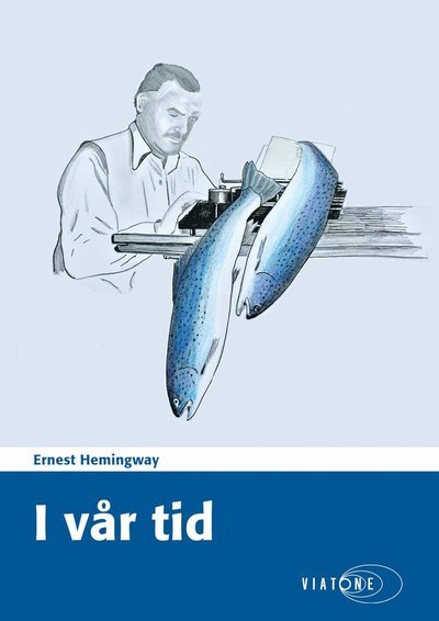 Cover for Ernest Hemingway · I vår tid (MP3-CD) (2018)