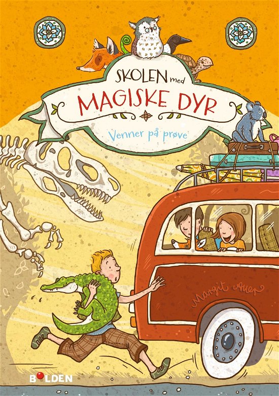 Cover for Margit Auer · Skolen med magiske dyr: Skolen med magiske dyr 4: Venner på prøve (Sewn Spine Book) [1th edição] (2017)