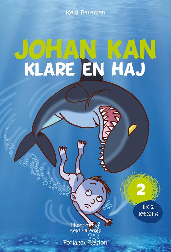 Cover for Keld Petersen · Johan kan 2: Johan kan - klare en haj (Innbunden bok) [1. utgave] (2014)