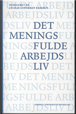Cover for Cecilie Eriksen · Det meningsfulde arbejdsliv (Sewn Spine Book) [1st edition] (2009)