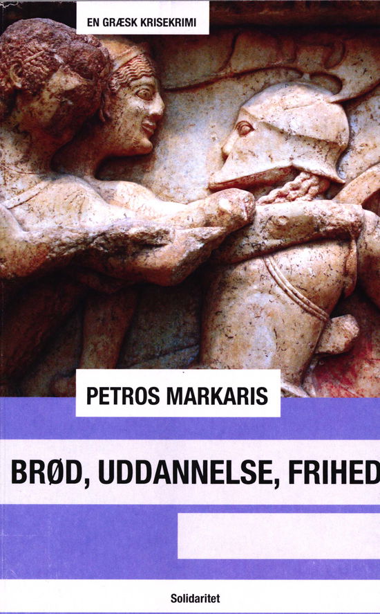 Cover for Petros Markaris · Brød, uddannelse, frihed (Paperback Book) [1. wydanie] (2018)