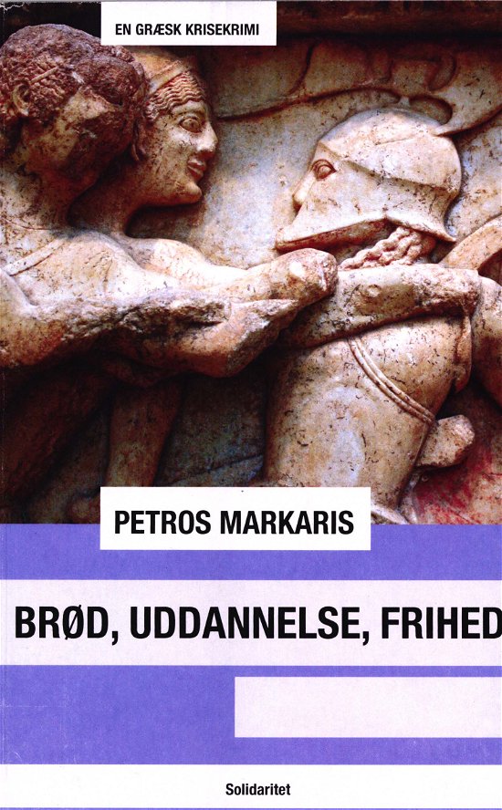 Cover for Petros Markaris · Brød, uddannelse, frihed (Paperback Bog) [1. udgave] (2018)