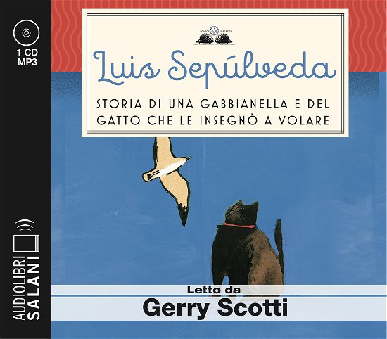 Storia Di Una Gabbianella E Del Gatto Che Le Insegno A Volare Letto Da Gerry Scotti. Audiolibro. CD Audio Formato MP3 - Luis Sepúlveda - Musiikki -  - 9788831009102 - 