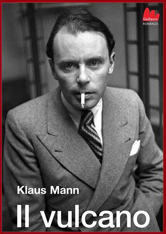 Cover for Klaus Mann · Il Vulcano. Nuova Ediz. (Bok)