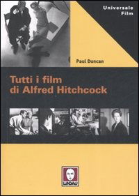 Tutti I Film Di Alfred Hitchcock - Paul Duncan - Books -  - 9788871807102 - 