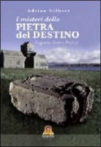 Cover for Adrian Gilbert · I Misteri Della Pietra Del Destino (Book)