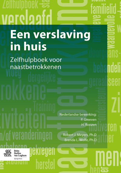 Cover for Robert J. Meyers · Een verslaving in huis: Zelfhulpboek voor naastbetrokkenen (Paperback Book) (2012)