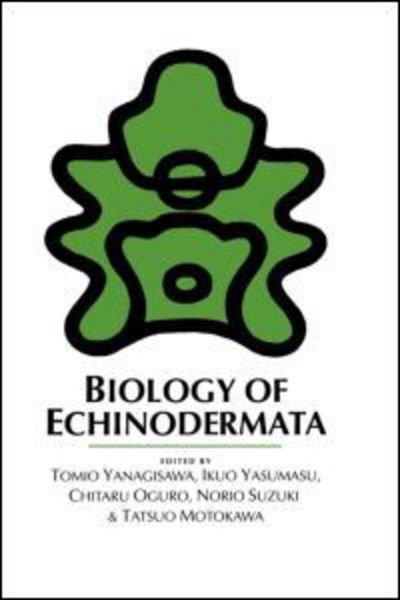 Biology of Echinodermata - T. Yanagisawa - Books - A A Balkema Publishers - 9789054100102 - June 1, 1991