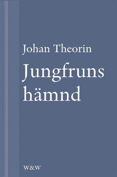Cover for Johan Theorin · Jungfruns hämnd: En novell ur På stort alvar (ePUB) (2013)