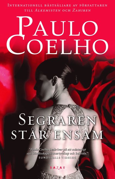 Segraren står ensam - Paulo Coelho - Książki - Bazar Förlag - 9789170282102 - 15 stycznia 2010