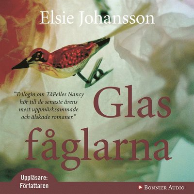 Cover for Elsie Johansson · Glasfåglarna (Audiobook (MP3)) (2014)