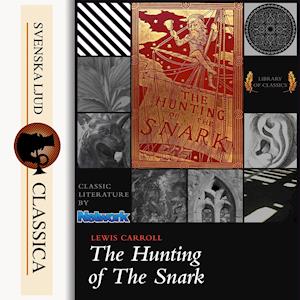 The Hunting of the Snark - Lewis Carrol - Audioboek - Svenska Ljud Classica - 9789176392102 - 22 december 2014