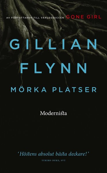 Mörka platser - Gillian Flynn - Bøger - Modernista - 9789176459102 - 15. januar 2016