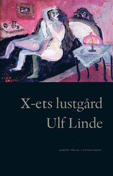 Cover for Ulf Linde · X-ets lustgård (Bound Book) (2012)