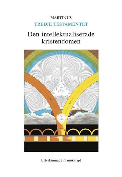 Cover for Martinus · Tredje testamentet: Den intellektualiserade kristendomen (Indbundet Bog) (2016)