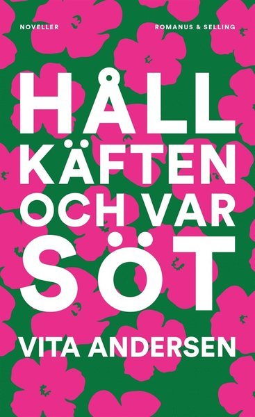 Cover for Vita Andersen · Håll käften och var söt (ePUB) (2020)