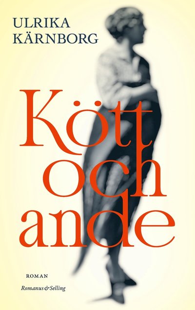 Cover for Ulrika Kärnborg · Kött och ande (Bound Book) (2023)