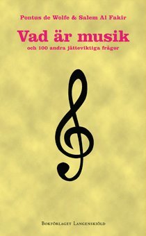 Vad är?-serien: Vad är musik och 100 andra jätteviktiga frågor - Salem Al Fakir - Bøger - Bokförlaget Langenskiöld - 9789197942102 - 7. september 2011