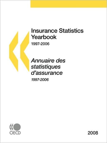 Insurance Statistics Yearbook 2008 - Oecd Organisation for Economic Co-operation and Develop - Bücher - OECD Publishing - 9789264048102 - 22. September 2008