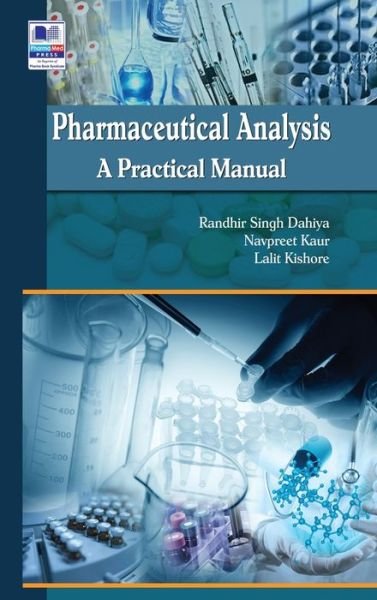 Cover for Randhir Singh Dahiya · Pharmaceutical Analysis: A Practical Manual (Hardcover Book) [St edition] (2017)