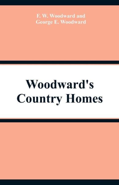 Cover for F W Woodward · Woodward's Country Homes (Paperback Book) (2018)