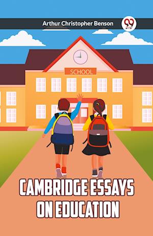 Cover for Ed Arthur Christopher Benson · Cambridge Essays on Education (Paperback Book) (2024)