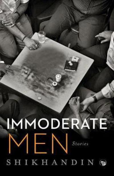 Cover for Shikhandin · Immoderate Men (Paperback Book) (2017)