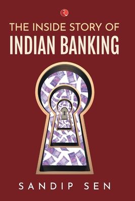 Cover for Sandip Sen · Inside Story of Indian Banking (Hardcover Book) (2020)