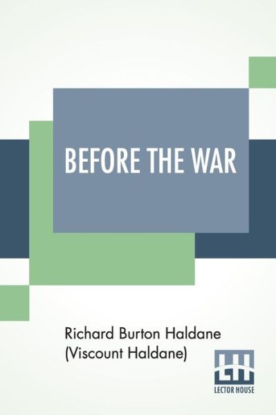 Cover for Haldane (Viscount Haldane), Richard Burt · Before The War (Paperback Book) (2020)