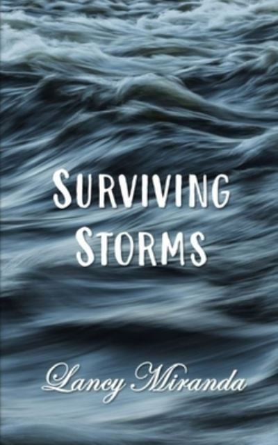 Surviving Storms - Lancy Miranda - Książki - Libresco Feeds Private Limited - 9789395223102 - 11 września 2023