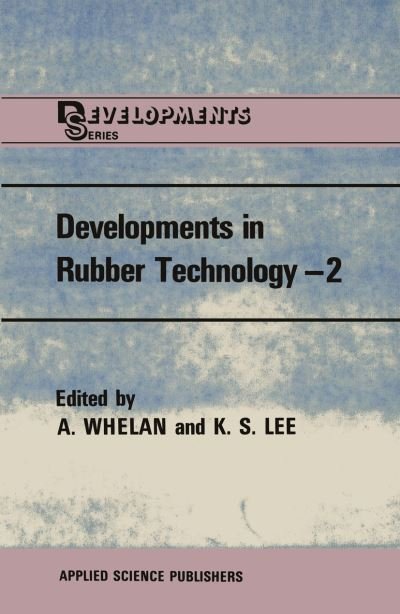 Cover for A Whelan · Developments in Rubber Technology-2: Synthetic Rubbers - Polymer Science and Technology Series (Paperback Book) [1981 edition] (2014)