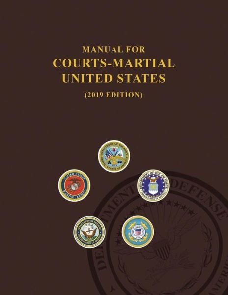 Cover for United States Department of Defense · Manual for Courts-Martial, United States 2019 Edition (Pocketbok) (2019)