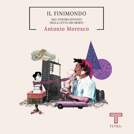 Il Finimondo. Dal Vostro Inviato Nella Citta Dei Morti - Antonio Moresco - Books -  - 9791280917102 - 