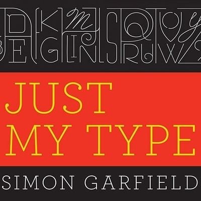 Cover for Simon Garfield · Just My Type (CD) (2011)