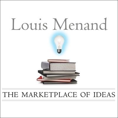 Cover for Louis Menand · The Marketplace of Ideas Lib/E (CD) (2010)