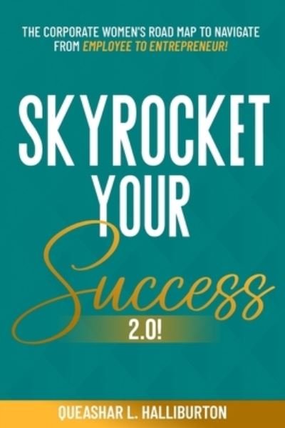Cover for Queashar L. Halliburton · Skyrocket Your Success 2.0! (Bog) (2023)