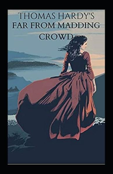 Cover for Thomas Hardy · Far from the Madding Crowd Annotated (Paperback Book) (2022)
