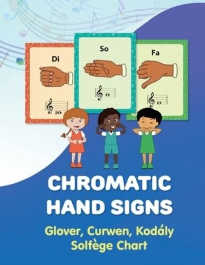 Cover for Helen Winter · Chromatic Hand Signs: Glover, Curwen, Kodaly Solfege Chart (Taschenbuch) (2022)