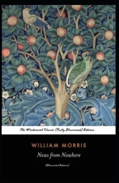 Cover for William Morris · News from Nowhere: Wordsworth Classic (Fully Illustrated) Edition (Paperback Book) (2021)