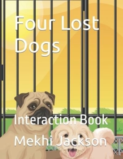 Cover for Mekhi Jackson · Four Lost Dogs: Interaction Book (Paperback Bog) (2021)